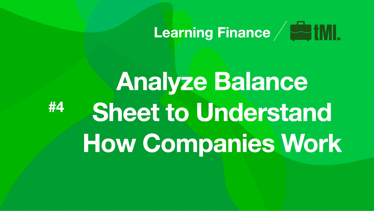 Analyze Balance Sheet to Understand How Companies Work