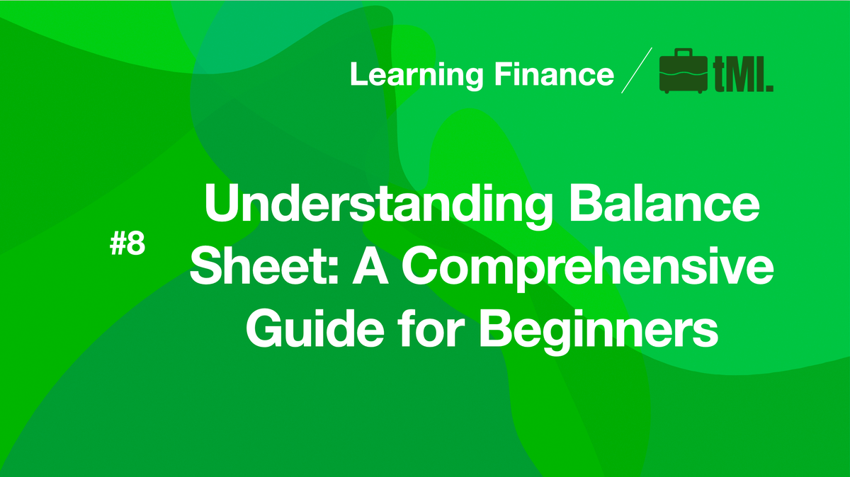 Understanding Balance Sheet: A Comprehensive Guide for Beginners