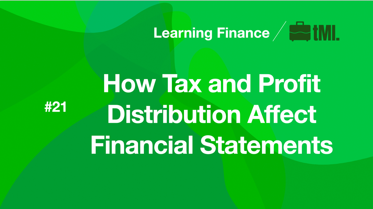 How Tax and Profit Distribution Affect Financial Statements