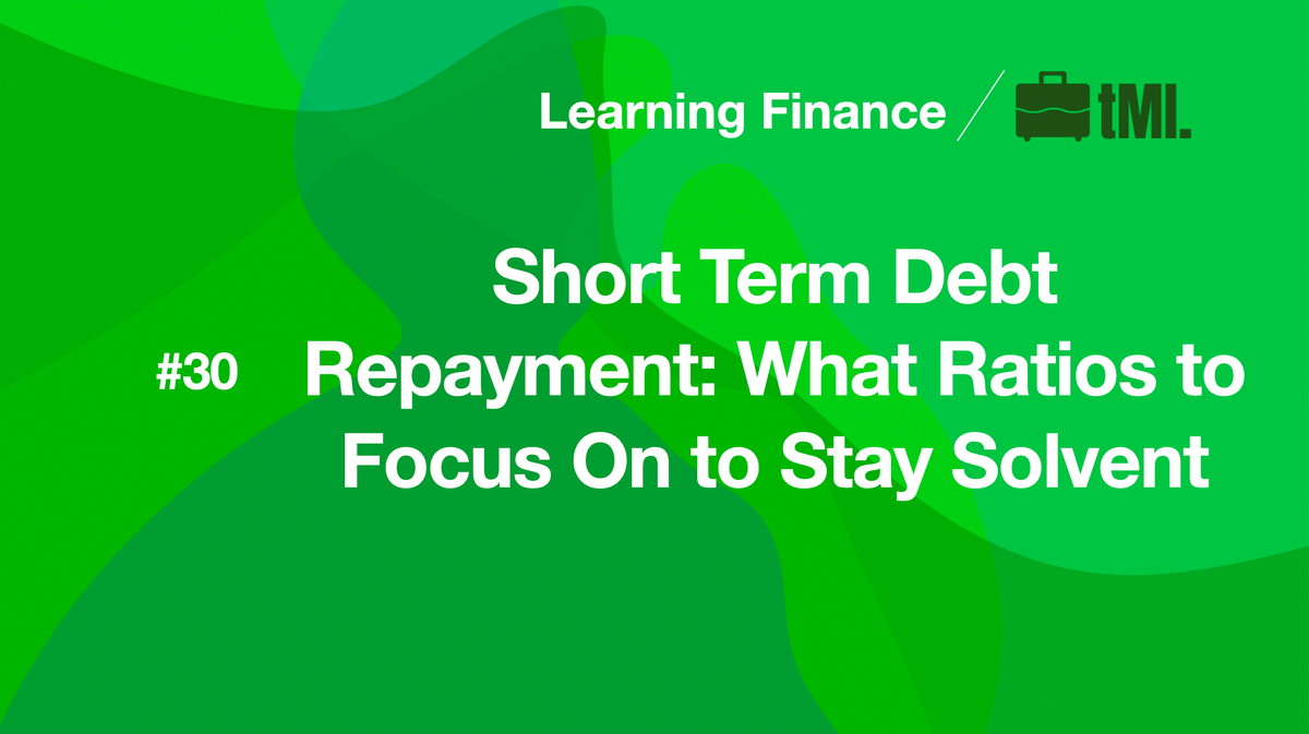 Short Term Debt Repayment: What Ratios to Focus On to Stay Solvent