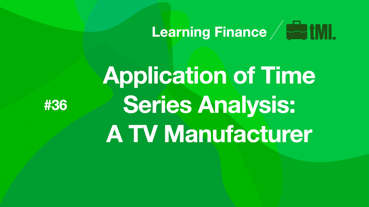 Application of Time Series Analysis: A TV Manufacturer