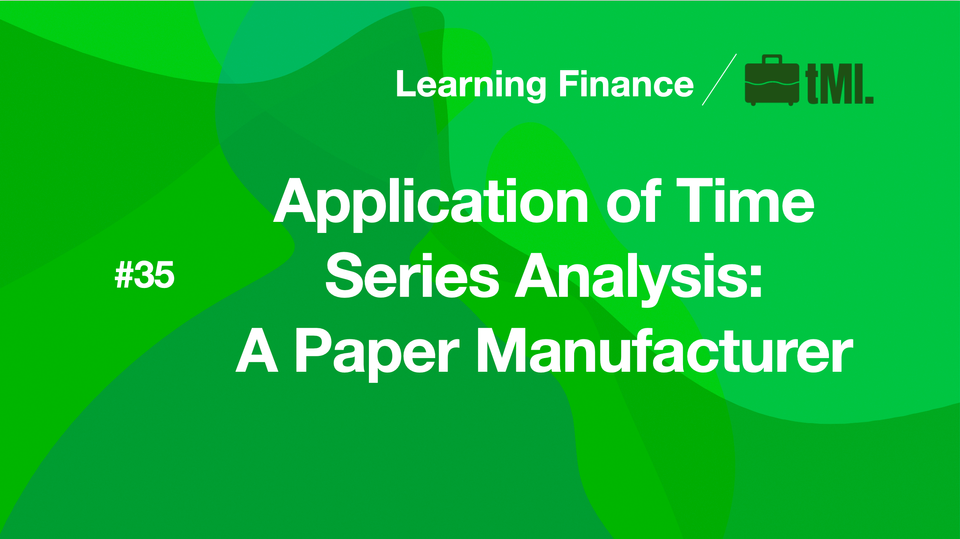 Application of Time Series Analysis: A Paper Manufacturer