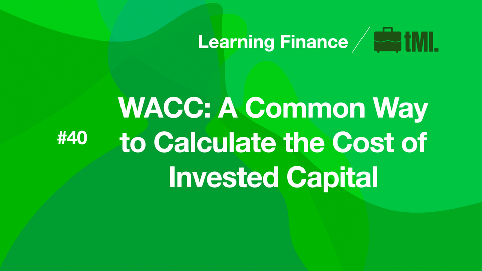 WACC: A Common Way to Calculate the Cost of Invested Capital